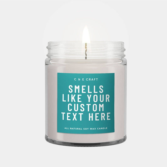 Custom Smells Like Candle